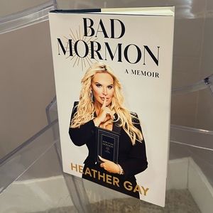 Hardcover Book “Bad Mormon a Memoir” by Heather Gay